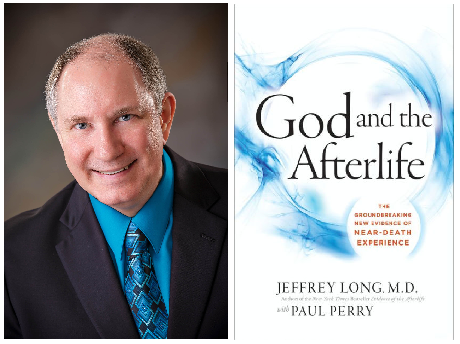 제프리 롱 박사와 그의 책 '하나님과 내세: 하나님과 임사 체험에 대한 획기적인 새로운 증거'